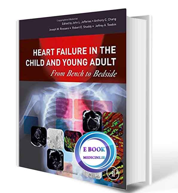 دانلود کتابHeart Failure in the Child and Young Adult from Bench to Bedside2019(Original PDF)